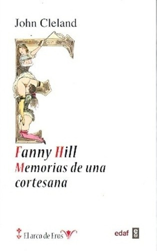 Libro - Fanny Hill / Memorias De Una Cortesana - John Clelan