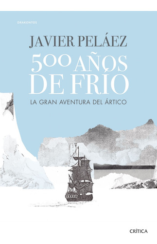 500 Años De Frío - Javier Peláez