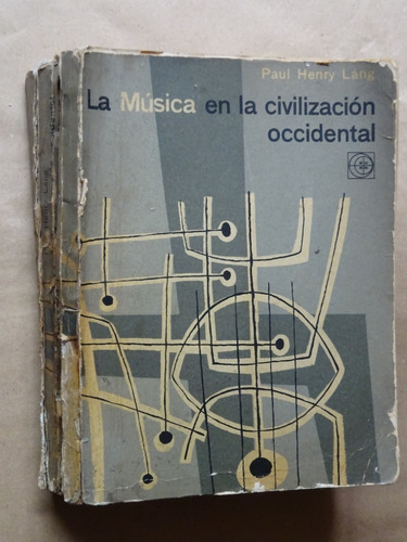 Paul H. Lang. La Música En La Civilización Occidental/