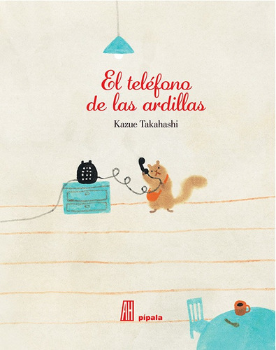 Telefono De Las Ardillas (td), El - Takahashi, Kazue