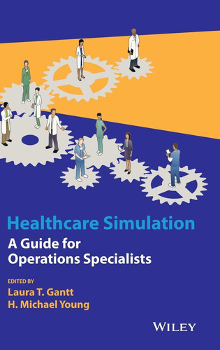 Libro: Healthcare Simulation: A Guide For Operations