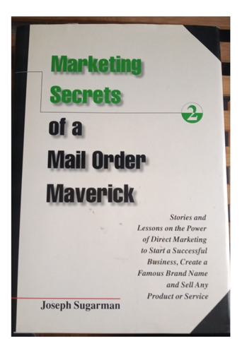 Book Marketing Secrets Of A Mail Order Maverick