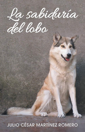 Libro La Sabiduría Del Lobo (spanish Edition)