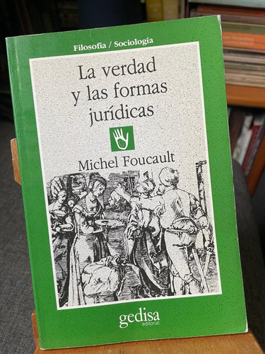 La Verdad Y Las Formas Jurídicas, De Foucault, Michel. (Usado)