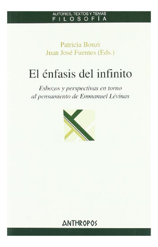 Libro El Enfasis Del Infinito . Esbozos Y Perspect  De Bonzi