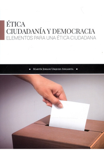 Ética Ciudadanía Y Democracia