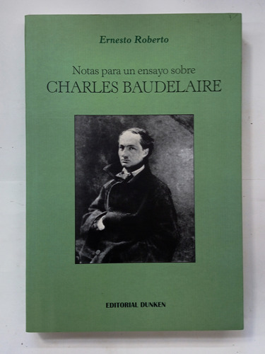 Notas Para Un Ensayo Sobre Charles Baudelaire - E. Roberto