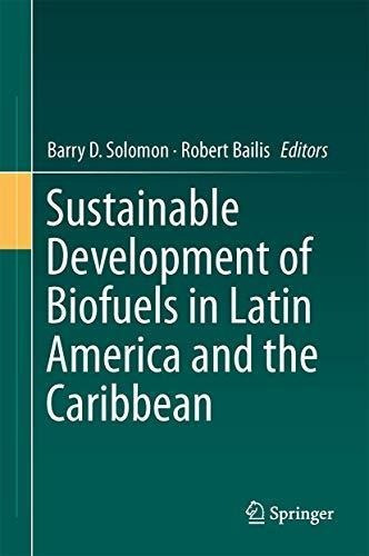 Sustainable Development Of Biofuels In Latin America And The
