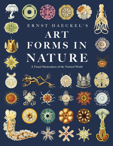 Libro: Ernst Haeckels Art Forms In Nature: A Visual Masterp