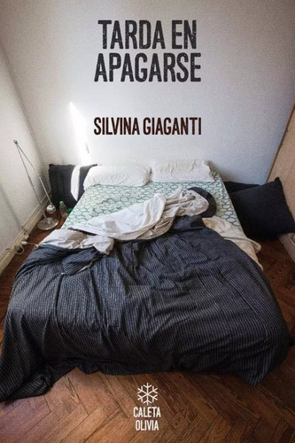 Imagen 1 de 2 de Tarda En Apagarse - Silvina Giaganti - Envío Gratis Caba(*)