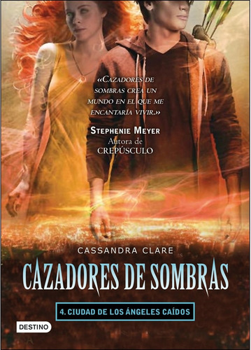 Cazadores De Sombras 4 : Ciudad De Los Angeles Caidos