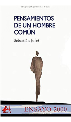 Pensamientos De Un Hombre Común  -  Jofré, Sebastián