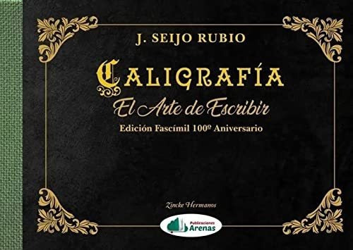 Caligrafia- El Arte De Escribir- Fascimil 100 Aniversario - 