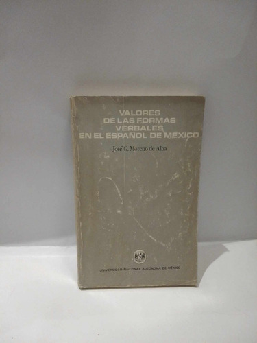 Valores De Las Formas Verbales En El Español De México.