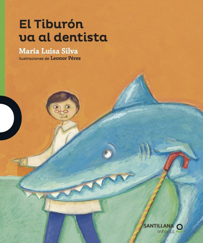 Libro El Tiburon Va Al Dentista - Maria Luisa Silva