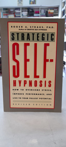 Strategic Self-hypnosis-roger Straus
