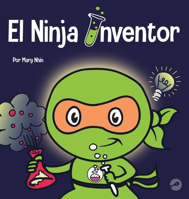 Libro El Ninja Inventor: Un Libro Para Niã±os Sobre La Cr...
