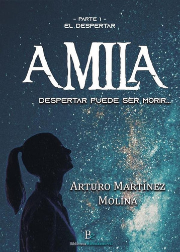 Amila, De Arturo Martinez Molina. Editorial Biblioteca Ebookmóvil, Tapa Blanda En Español, 2023