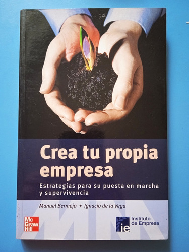 Libro Crea Tu Propia Empresa / M. Bermejo E I. De La Vega