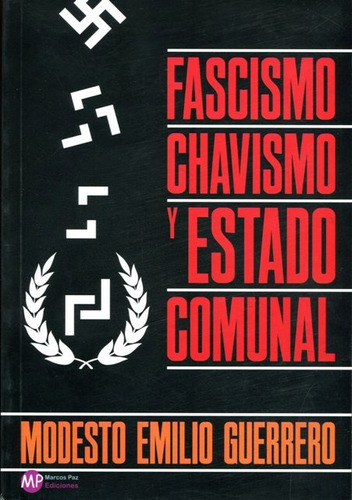 Fascismo Chavismo Y Estado Comunal