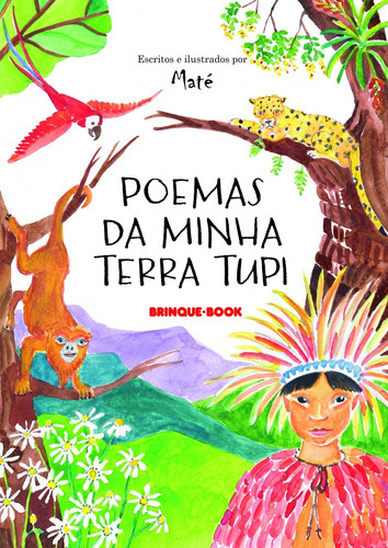 Poemas Da Minha Terra Tupi: Poemas Da Minha Terra Tupi, De Maté. Editora Brinque-book (cia Das Letras), Capa Mole, Edição 1 Em Português