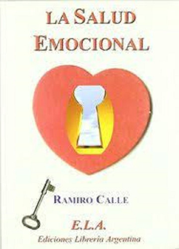 La Salud Emocional - Ramiro Calle - Ela - Usado