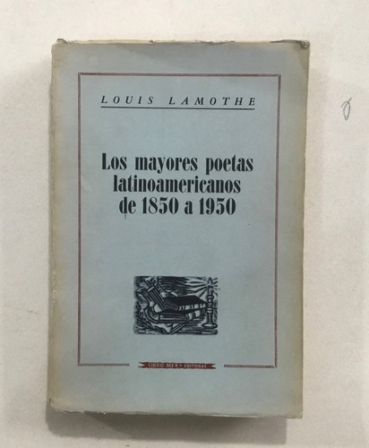  Lamothe Los Mayores Poetas Latinoamericanos De 1850 A 1950 