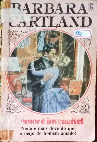 O Amor É Invencível - Barbara Cartland