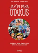 Comprar Japón Para Otakus. Museos, Parques Y Centros - Diabolo