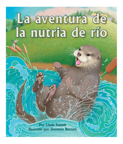 Libro: La Aventura De La Nutria De Río: (river Otter's Adven