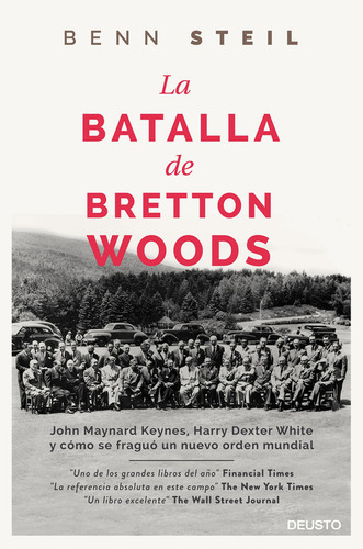 Batalla De Bretton Woods: Cómo Se Fraguó Nuevo Orden Mundial