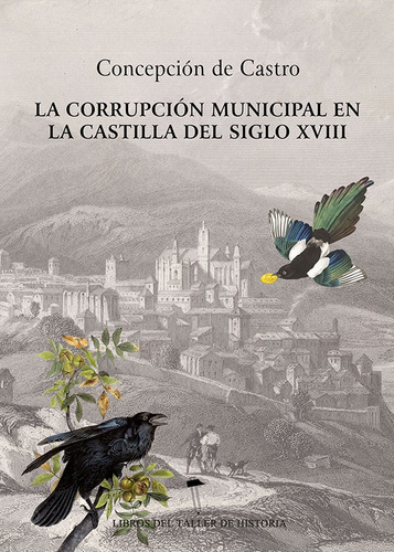 La Corrupción Municipal En La Castilla Del Siglo Xviii, De Cepción De Castro. Editorial Acci, Tapa Blanda En Español, 2019