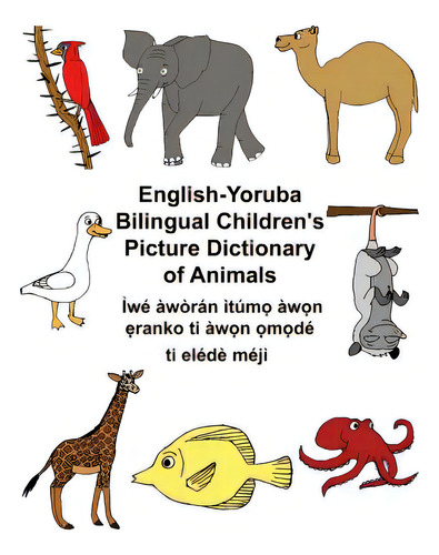 English-yoruba Bilingual Children's Picture Dictionary Of Animals, De Carlson, Kevin. Editorial Createspace, Tapa Blanda En Inglés
