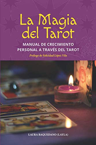 La Magia Del Tarot: Manual De Crecimiento Personal A Traves