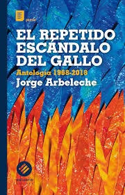 El Repetido Escandalo Del Gallo - Antologia 1968-2018