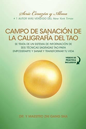 Libro : Campo De Sanacion De La Caligrafia Del Tao E Trata.