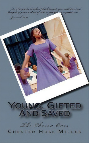 Young, Gifted And Saved, De Chester Huse Miller. Editorial Createspace Independent Publishing Platform, Tapa Blanda En Inglés