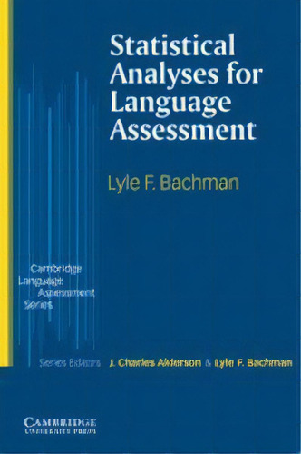 Statistical Analyses For Language Assessment, De Bachman, Lyle F. Editorial Cambridge, Tapa Blanda En Inglés