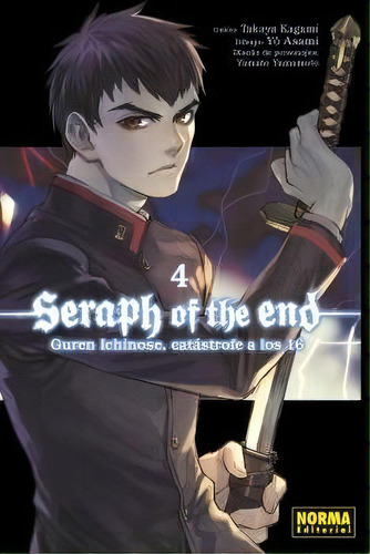 Seraph Of The End 04: Guren Ichinose, Catastrofe A Los 16, De Haru Tsukishima. Editorial Norma Editorial, S.a. En Español