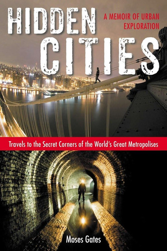 Libro: Hidden Cities: Travels To The Secret Corners Of The W