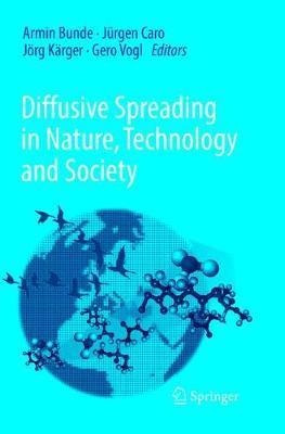 Diffusive Spreading In Nature, Technology And Society - A...