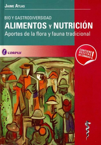 Alimentos Y Nutricion: Bio Y Gastrodiversidad. 