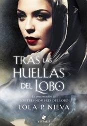 Tras Las Huellas Del Lobo - Lola P. Nieva