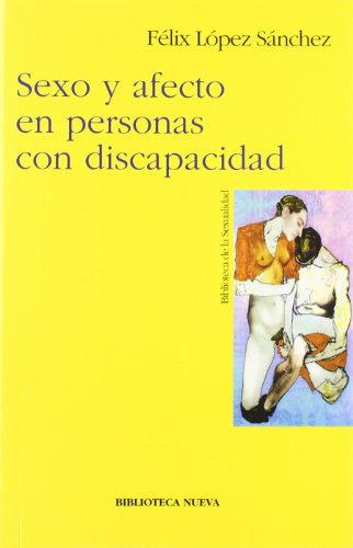 Libro Sexo Y Afecto En Las Personas Con Discapacid  De Lopez