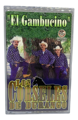 Cassette Original De Los Corseles De Durango El Gambucino