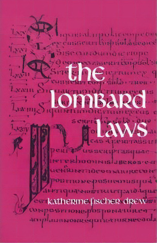 The Lombard Laws, De Katherine Fischer Drew. Editorial University Pennsylvania Press, Tapa Blanda En Inglés