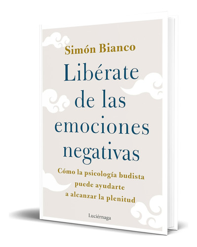 Libro Libérate De Las Emociones Negativas [ Original ] 