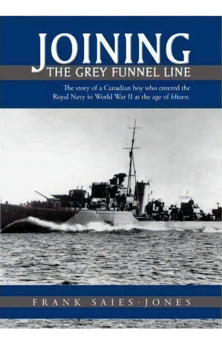 Joining The Grey Funnel Line, De Frank Saies-jones. Editorial Trafford Publishing, Tapa Blanda En Inglés
