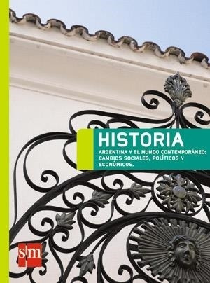 Historia Argentina Y El Mundo Conte-ampudia Marina-sm