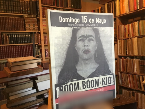 Pedro Lemebel Boom Boom Kid. Primer Show Del Año En Capital